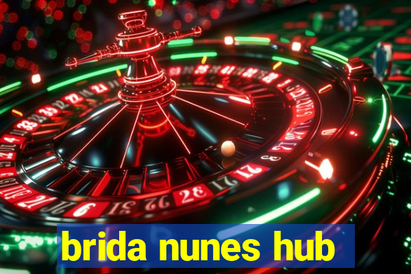 brida nunes hub
